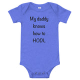 My Daddy Knows How To Hodl Baby short sleeve one piece