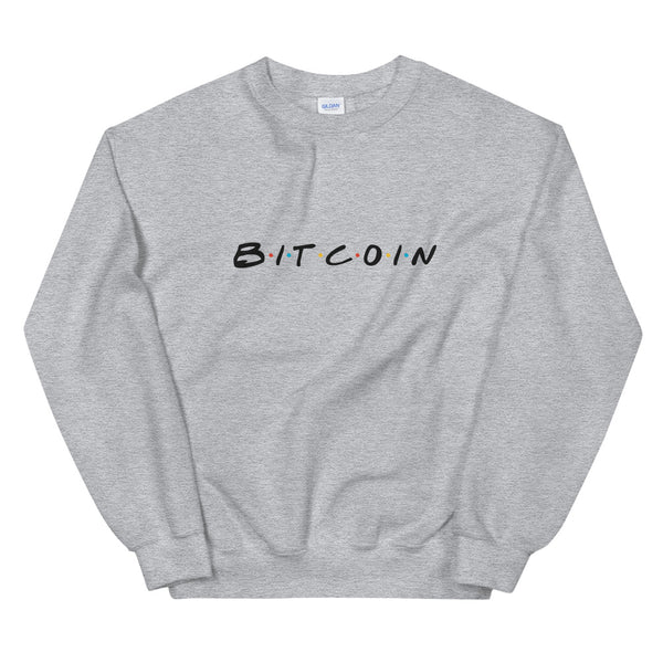 I'll Be There For Bitcoin Sweatshirt